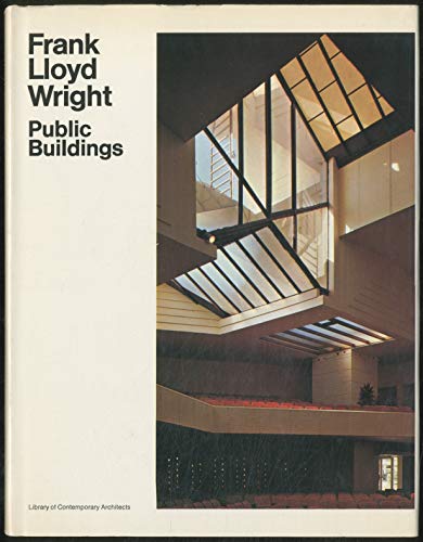 Imagen de archivo de Frank Lloyd Wright I: Public Buildings (Library of Contemporary Architects) a la venta por West Coast Bookseller