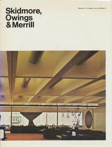 9780671206963: Skidmore, Owings & Merrill (Library of contemporary architects)