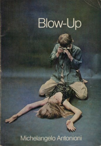 Blow-Up, A Film by Michelangelo Antonioni.
