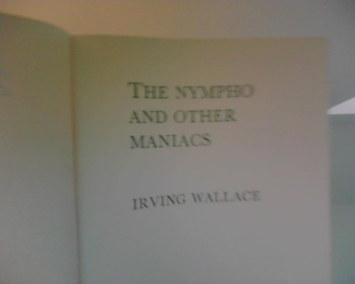 9780671207960: The Nympho and Other Maniacs