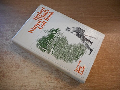 Stock image for Herbert Warren Wind's Golf Book for sale by HPB-Diamond