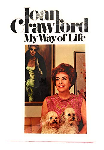 My Way of Life (FIRST PRINTING) - Joan Crawford