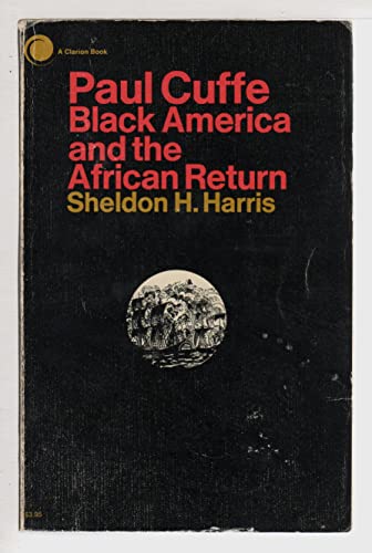 Imagen de archivo de Paul Cuffe: Black America and the African Return a la venta por Tim's Used Books  Provincetown Mass.