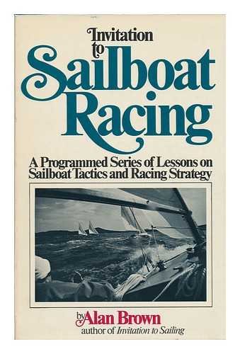 9780671209872: Invitation to Sailboat Racing; a Programmed Series of Lessons in Sailing Tactics and Racing Strategy