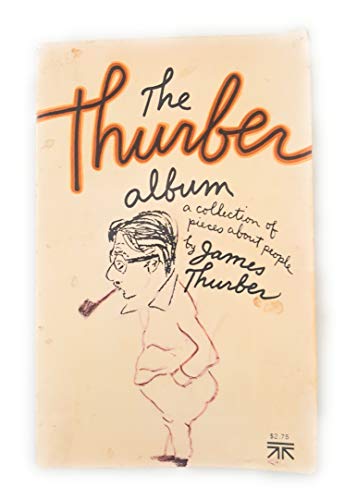 Beispielbild fr Thurber Album: A Collection of Pieces About People zum Verkauf von Wonder Book