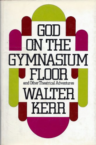Imagen de archivo de God on the Gymnasium Floor and Other Theatrical Adventures a la venta por -OnTimeBooks-