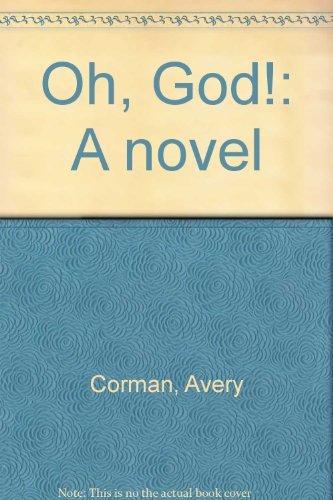 Beispielbild fr Oh, God! : A Novel zum Verkauf von Better World Books