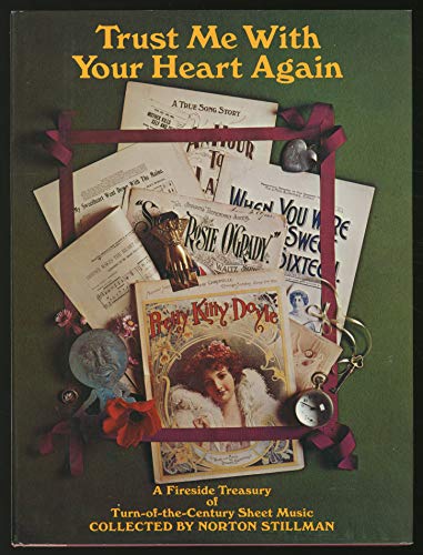 Imagen de archivo de TRUST ME WITH YOUR HEART AGAIN A Fireside Treasury of Turn-of-the-Century Sheet Music a la venta por Riverow Bookshop
