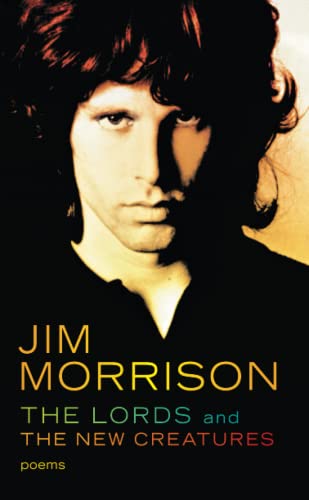 Imagen de archivo de Lords And The New Creatures - Poems By Jim Morrison a la venta por HPB-Movies