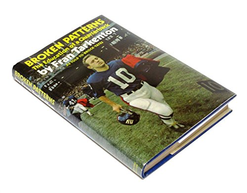 Stock image for Broken Patterns: The Education of a Quarterback for sale by Chaparral Books