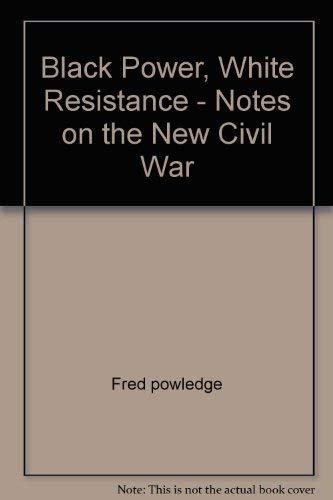 Beispielbild fr Black Power, White Resistance - Notes on the New Civil War zum Verkauf von Polly's Books