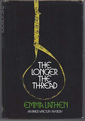 9780671211134: The Longer the Thread (Inner Sanctum Mystery)