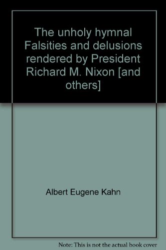 9780671211165: The unholy hymnal Falsities and delusions rendered by President Richard M. Nixon [and others]