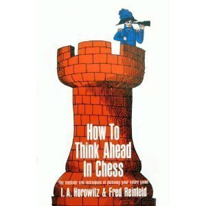 Beispielbild fr How to Think Ahead in Chess zum Verkauf von Better World Books