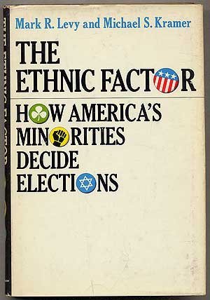 Stock image for The Ethnic Factor: How America's Minorities Decide Elections for sale by Oddball Books