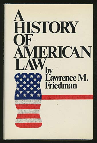 Beispielbild fr A History of American Law First edition by Friedman, Lawrence M. (1973) Hardcover zum Verkauf von ThriftBooks-Dallas