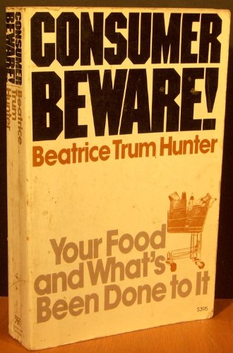 Imagen de archivo de Consumer Beware! : Your Food and What's Been Done to It a la venta por Better World Books