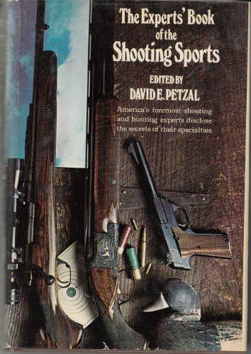 Stock image for The Experts' Book of the Shooting Sports for sale by Jay W. Nelson, Bookseller, IOBA