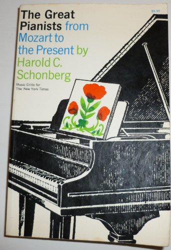 Stock image for Great Pianists from Mozart to the Present for sale by Better World Books: West