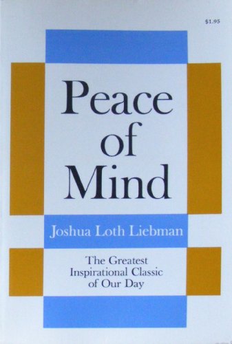 Peace of Mind - Joshua Loth Liebman