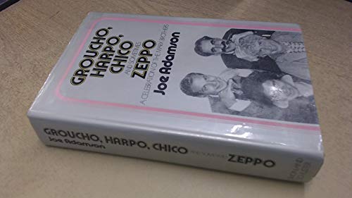 Beispielbild fr Groucho, Harpo, Chico and Sometimes Zeppo: A History of the Marx Brothers and a Satire on the Rest of the World zum Verkauf von Wonder Book