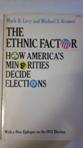 Beispielbild fr The Ethnic Factor: How America's Minorities Decide Elections zum Verkauf von BookDepart