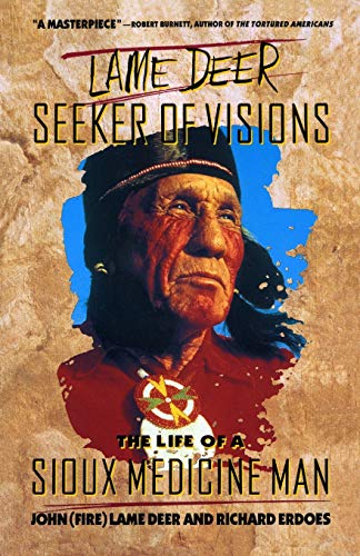 Stock image for Lame Deer, Seeker Of Visions: The Life Of A Sioux Medicine Man for sale by Wonder Book