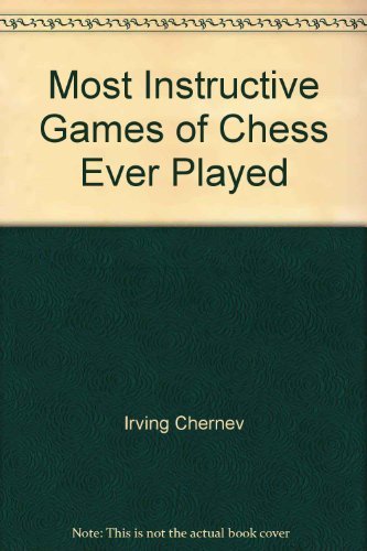 9780671215361: Title: Most Instructive Games of Chess Ever Played