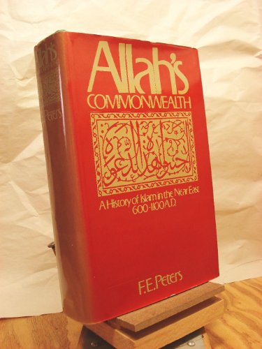 Allah's Commonwealth: A History of Islam in the Near East, 600-1100 A.D.