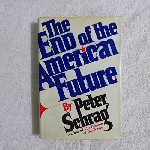 Imagen de archivo de The End of the American Future a la venta por Better World Books