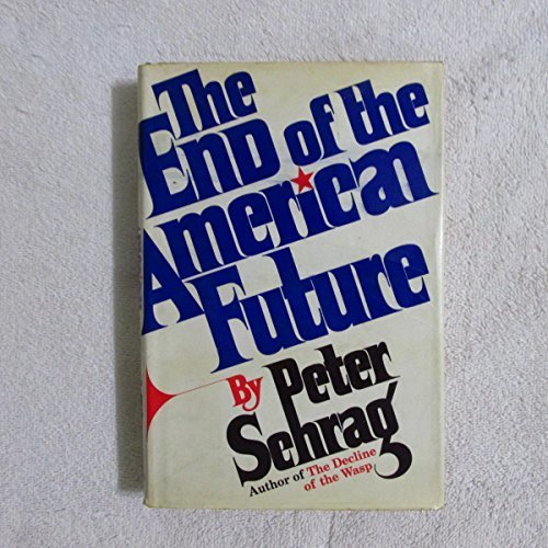 Stock image for The End of the American Future for sale by Better World Books