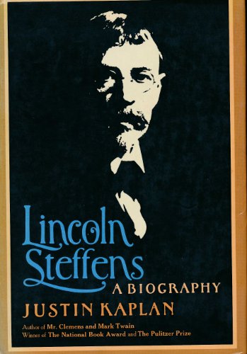 Stock image for Lincoln Steffens : A Biography for sale by Better World Books