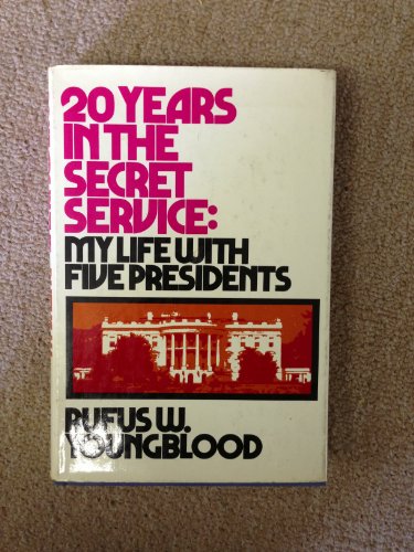 20 Years in the Secret Service; My Life With Five Presidents