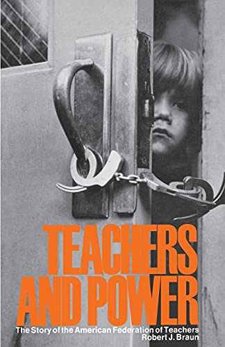 Image result for “Teachers and Power: The Story of the American Federation of Teachers.”