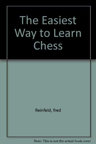 Beispielbild fr The Easiest Way to Learn Chess zum Verkauf von Books From California