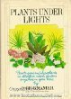 Stock image for Plants Under Lights for sale by Pro Quo Books