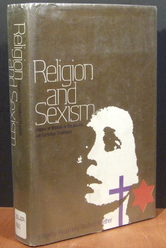 9780671216924: Religion and Sexism: Images of woman in the Jewish and Christian traditions