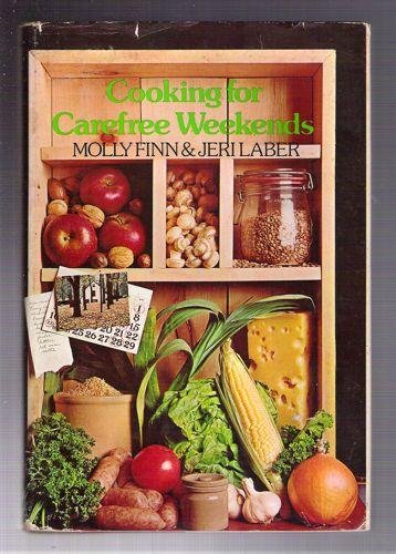 Stock image for Cooking For Carefree Weekends for sale by Ergodebooks