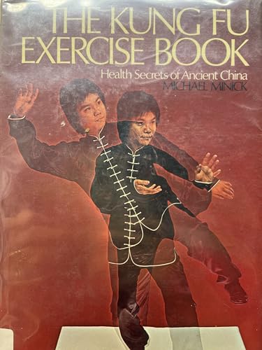 Stock image for The Kung Fu Exercise Book: Health Secrets of Ancient China for sale by ThriftBooks-Dallas