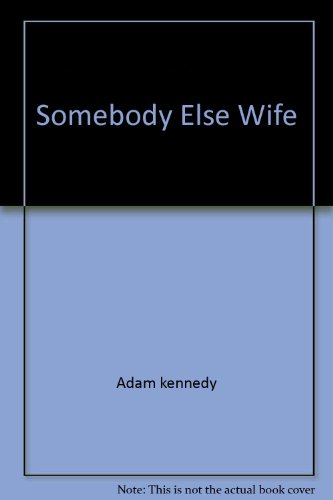 Stock image for Somebody Else Wife for sale by Housing Works Online Bookstore
