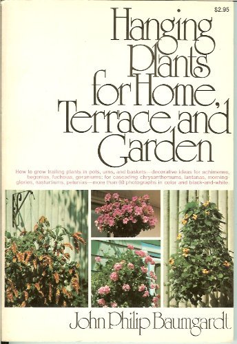 Beispielbild fr Hanging Plants for Home, Terrace, and Garden zum Verkauf von Robinson Street Books, IOBA