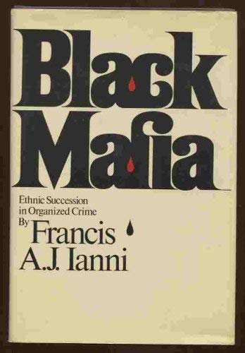 9780671217648: Title: Black Mafia Ethnic Succession in Organized Crime