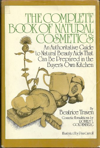 Beispielbild fr The Complete Book of Natural Cosmetics zum Verkauf von Jenson Books Inc