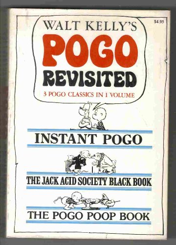 9780671217723: Walt Kelly's Pogo Revisited: Instant Pogo / The Jack Acid Society Black Book / The Pogo Poop Book