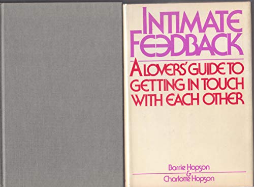 Stock image for Intimate Feedback: A Lovers' Guide to Getting in Touch with Each Other for sale by ThriftBooks-Atlanta