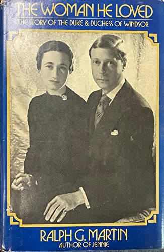 Beispielbild fr The Woman He Loved: The Story of the Duke and Duchess of Windsor zum Verkauf von SecondSale