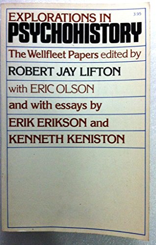 Imagen de archivo de Explorations in Psychohistory: The Wellfleet Papers a la venta por Jenson Books Inc