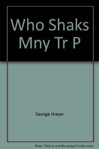 Imagen de archivo de Who Shakes the Money Tree? : American Campaign Financing Practices from 1789 to the Present a la venta por Oddball Books