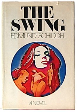 9780671219482: The Swing : a Novel / by Edmund Schiddel