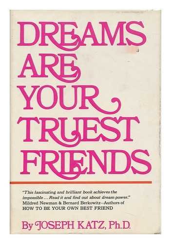 9780671219581: Dreams Are Your Truest Friends / by Joseph Katz